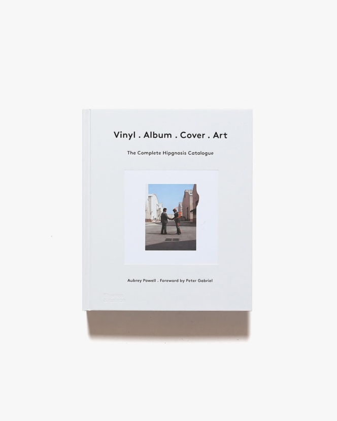 Vinyl. Album. Cover. Art: The Complete Hipgnosis Catalogue | Aubrey Powell
