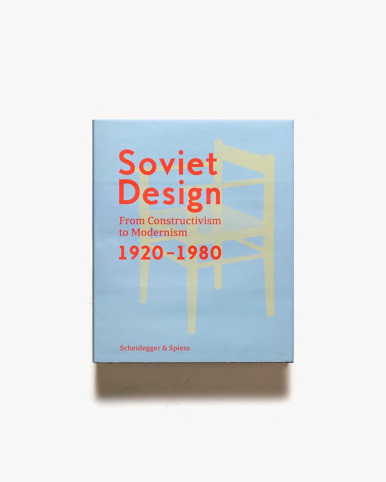 Soviet Design: From Constructivism to Modernism 1920-1980 | Kristina Krasnyanskaya、Alexander Semenov 他