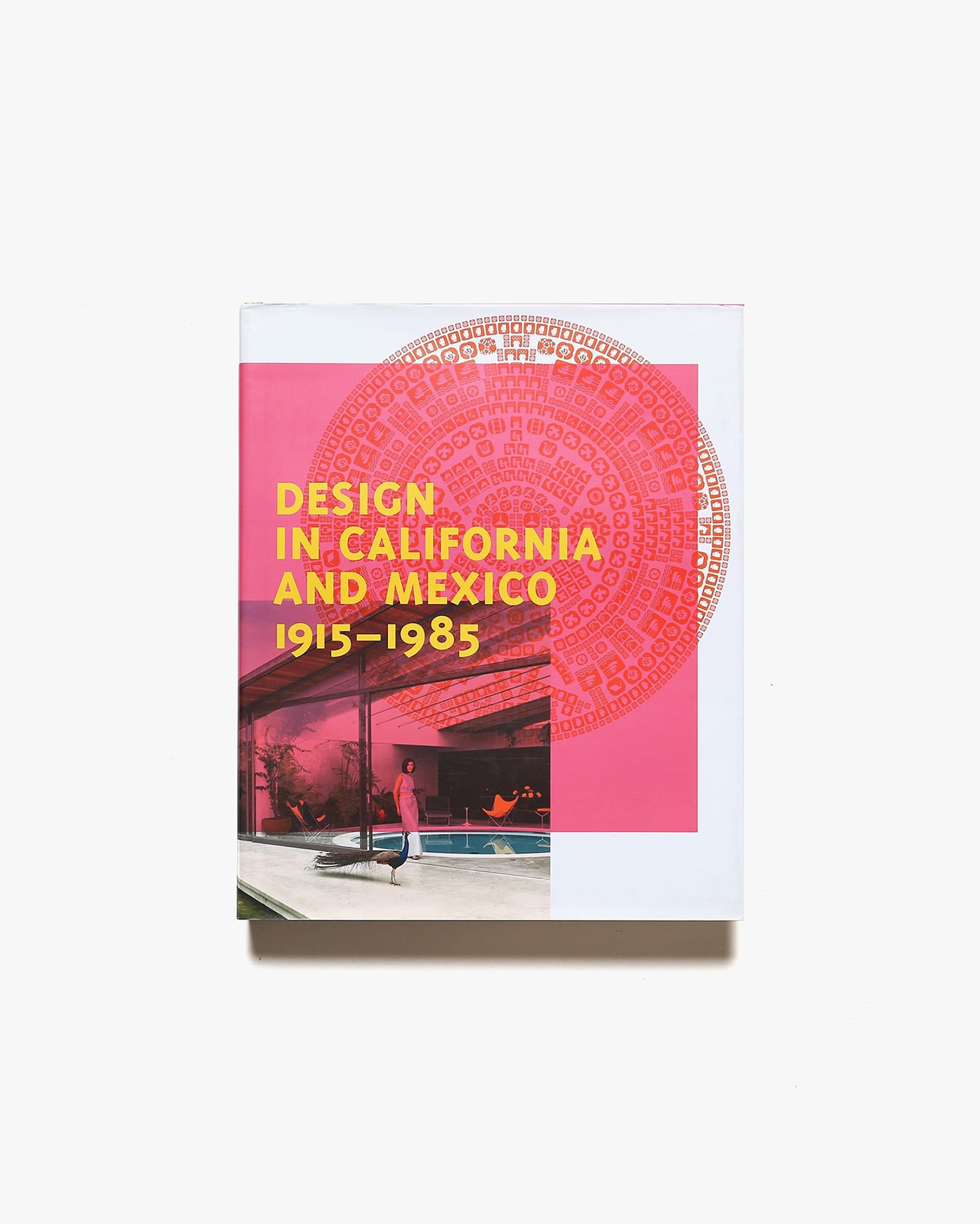 Design in California and Mexico, 1915-1985: Found in Translation
