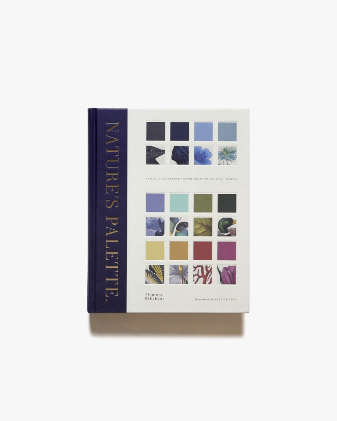 Nature’s Palette: A Colour Reference System from the Natural World | Patrick Baty