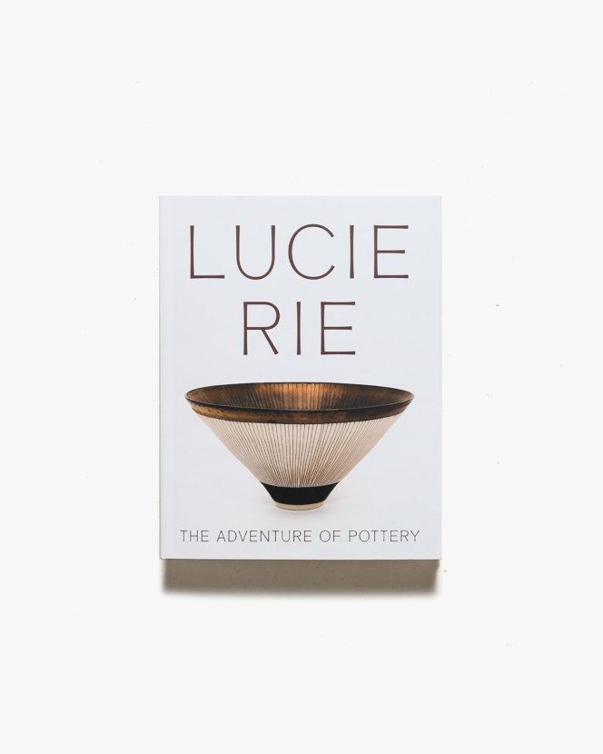 Lucie Rie: The Adventure of Pottery | ルーシー・リー