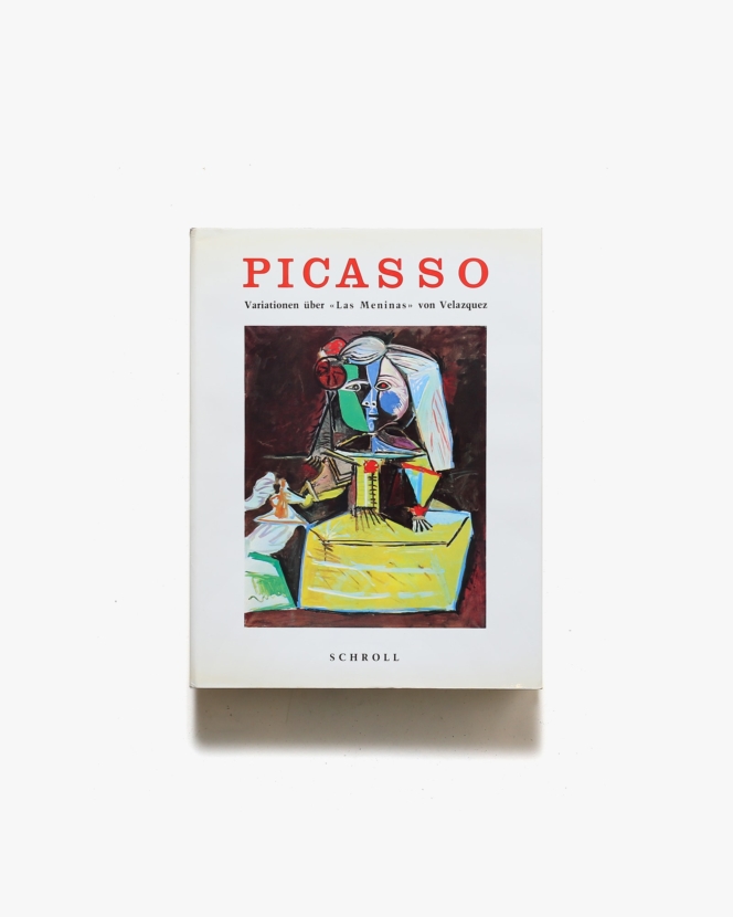 Picasso: Variationen Uber Las Meninas von Velasquez | パブロ・ピカソ
