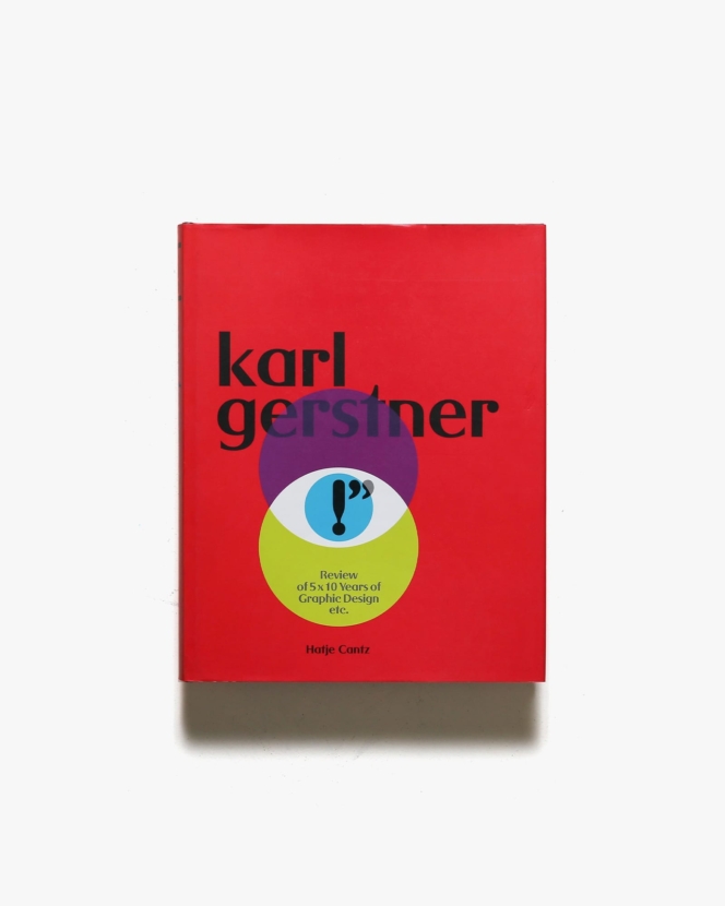 Karl Gerstner: Review of 5 × 10 Years of Graphic Design Etc. | カール・ゲルストナー 作品集