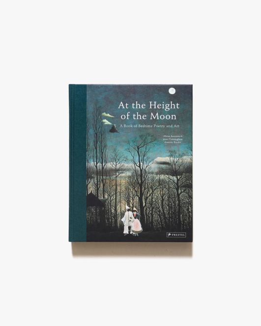 At the Height of the Moon: A Book of Bedtime Poetry and Art