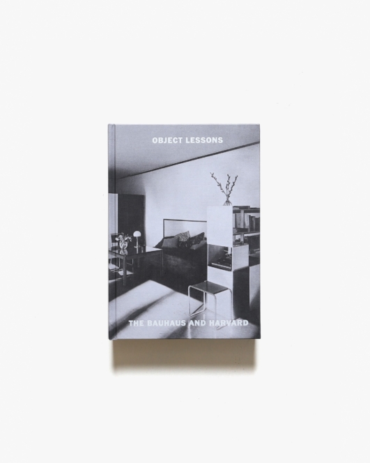 Object Lessons: The Bauhaus and Harvard