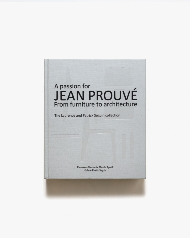 A Passion for Jean Prouve: From Furniture to Architecture | ジャン・プルーヴェ