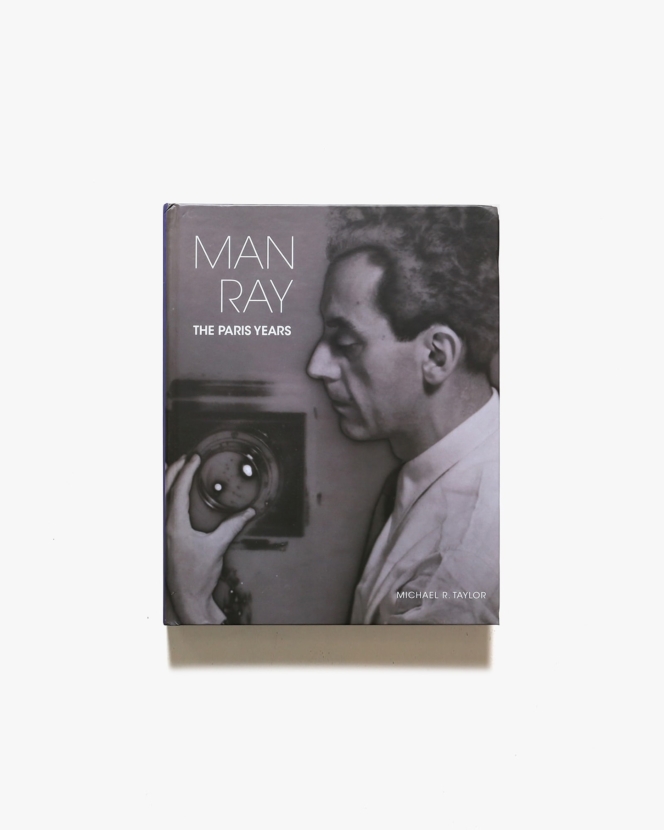 Man Ray: The Paris Years | マン・レイ