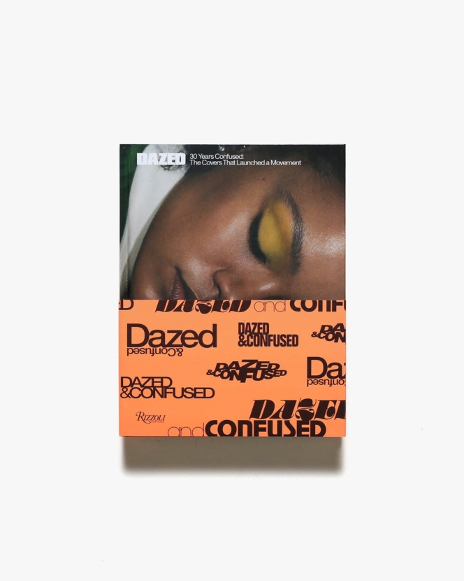 Dazed: 30 Years Confused | Rizzoli