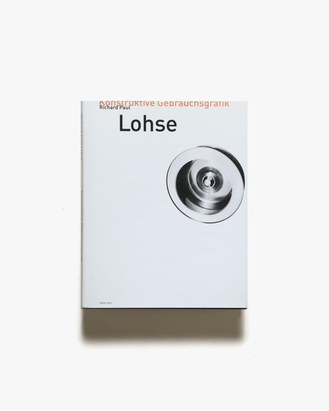 Richard Paul Lohse: Konstruktive Gebrauchsgrafik | リヒャルト・パウル・ローゼ
