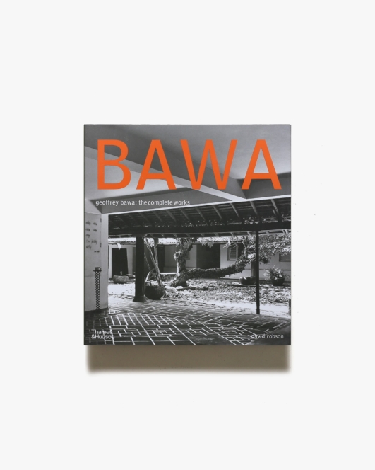 Geoffrey Bawa: The Complete Works | ジェフリー・バワ