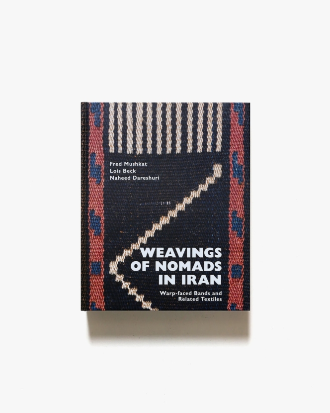 Weavings of Nomads in Iran: Warp-faced Bands and Related Textiles