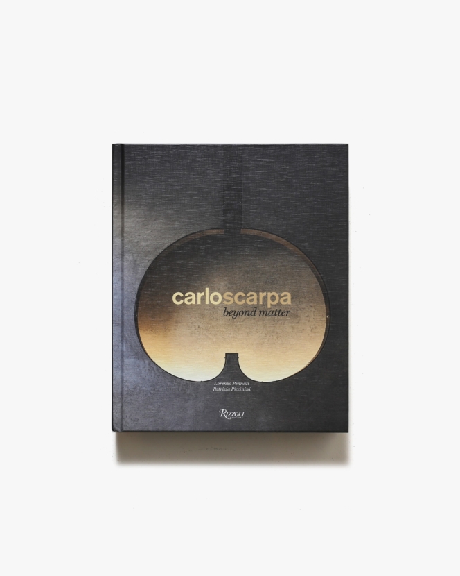 Carlo Scarpa: Beyond Matter | カルロ・スカルパ