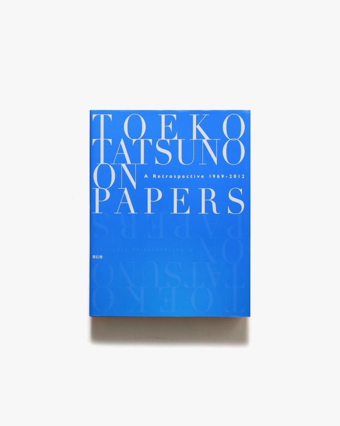 辰野登恵子 on Papers: A Retrospective 1969–2012 | 青幻舎