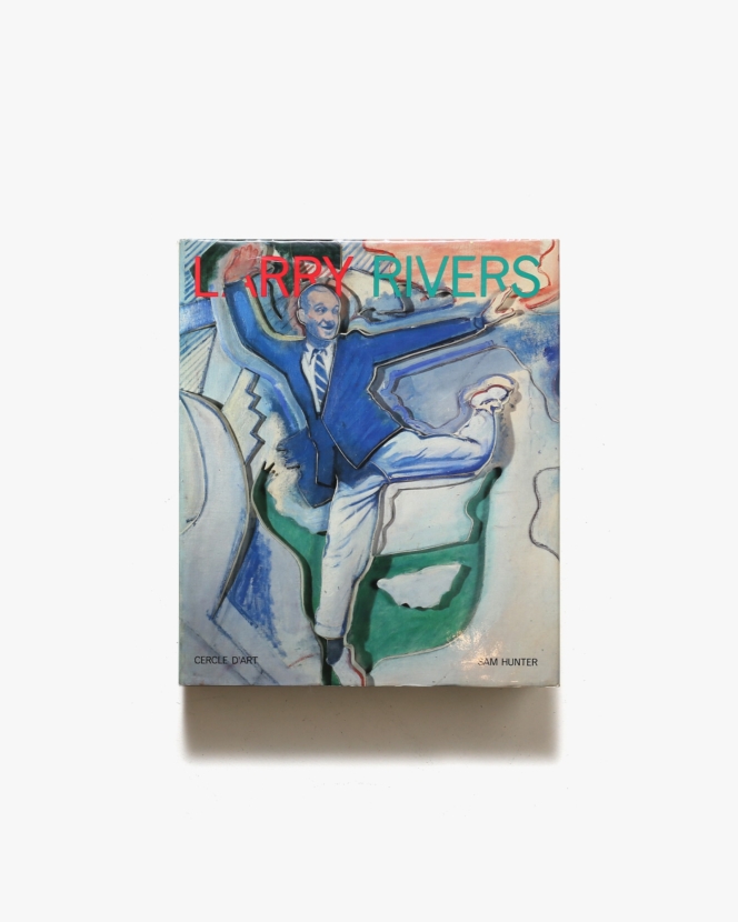 Larry Rivers | ラリー・リヴァーズ