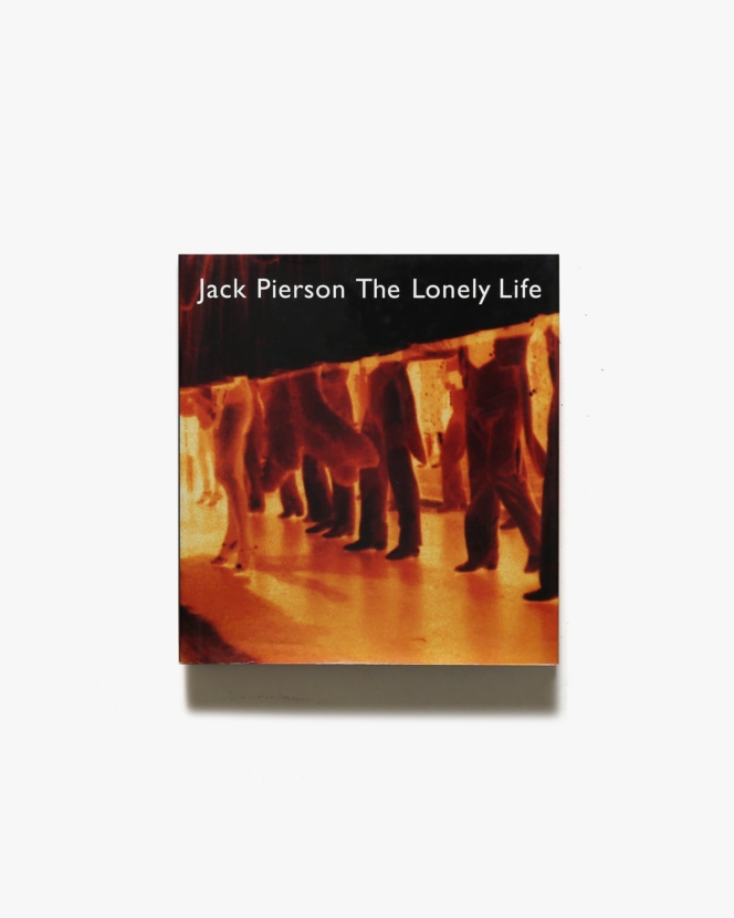 Jack Pierson: The Lonely Life | ジャック・ピアソン