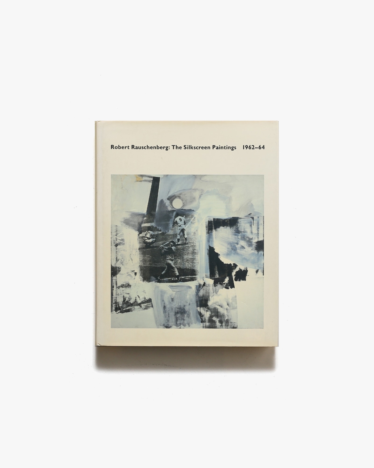 Robert Rauschenberg: The Silkscreen Paintings, 1962-64 | ロバート・ラウシェンバーグ