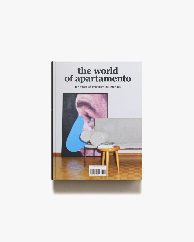 The World of Apartamento: Ten Years of Everyday Life Interiors | Omar Sosa, Nacho Alegre