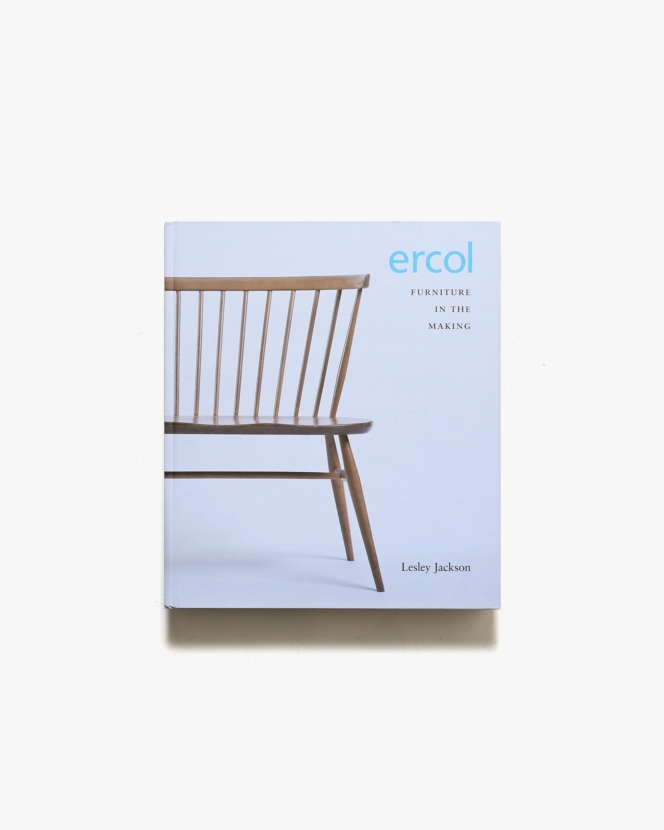 Ercol: Furniture in the Making | Lesley Jackson