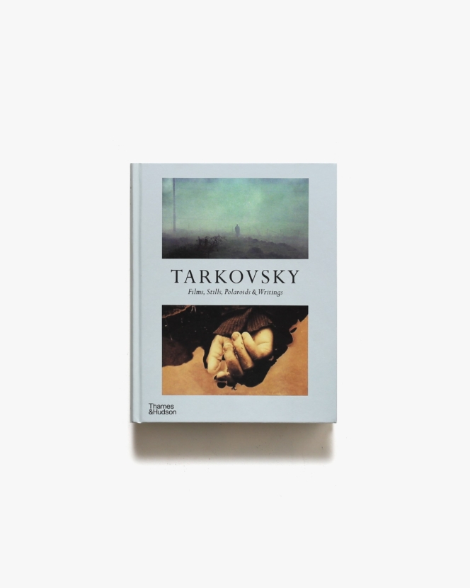 Tarkovsky: Films, Stills, Polaroids ＆ Writings | アンドレイ・タルコフスキー 写真集
