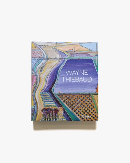 Wayne Thiebaud: Updated Edition | ウェイン・ティーボー画集
