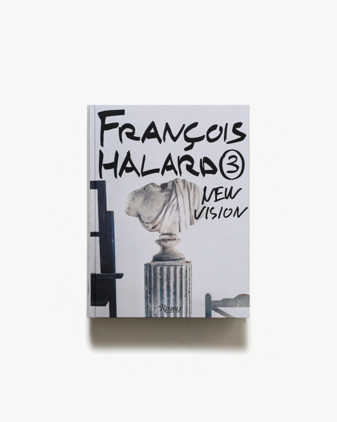 Francois Halard: The Last Pictures | フランソワ・アラール