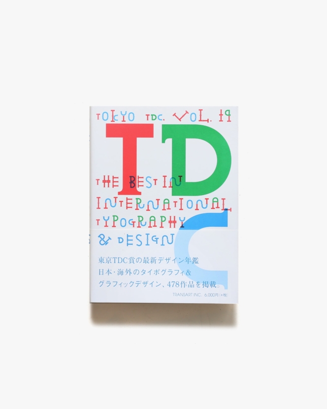 Tokyo TDC vol.19 The Best in International Typography ＆ Design | 東京タイプディレクターズクラブ