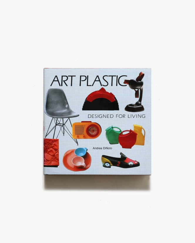 Art Plastic: Designed for Living | Andrea Dinoto