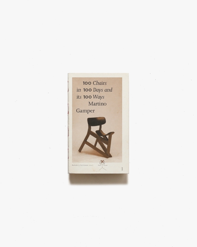 100 Chairs in 100 Days and its 100 Ways | Martino Gamper マルティノ・ガンパー
