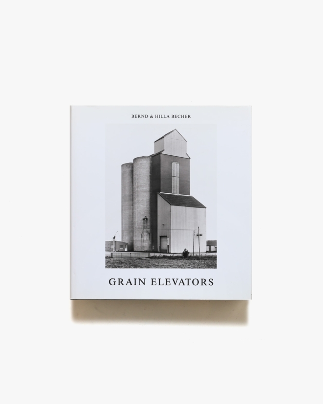 Grain Elevators | Bernd Becher、Hilla Becher ベルント＆ヒラ・ベッヒャー 写真集