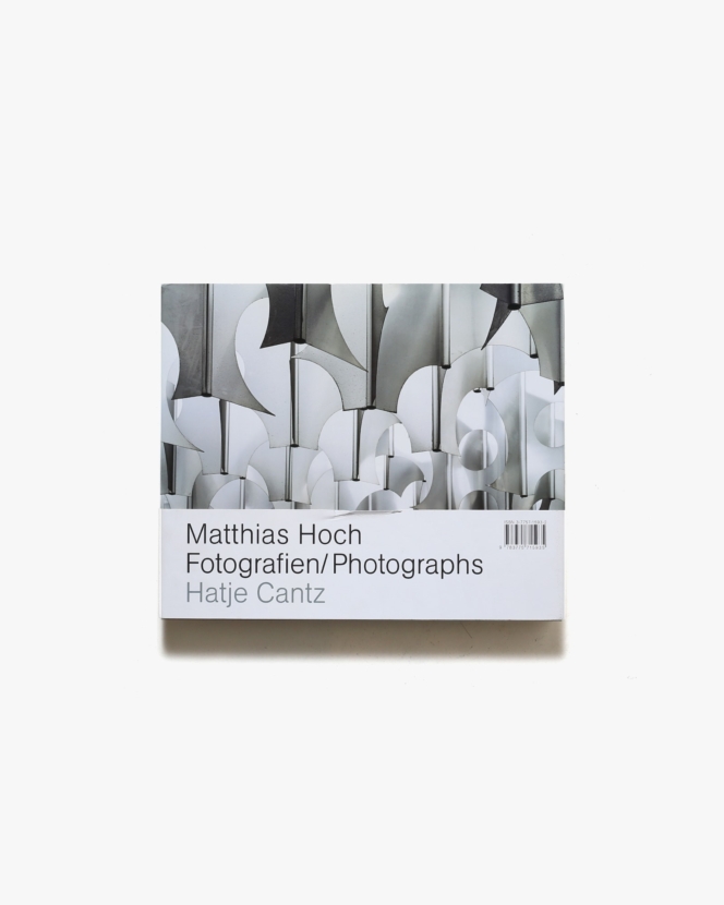 Matthias Hoch: Fotografien／Photographs | マティアス・ホッホ