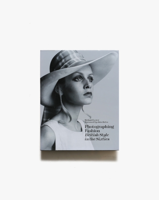 Photographing Fashion: British Style in the Sixties | Richard Lester