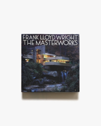 Frank Lloyd Wright: Master Works | フランク・ロイド・ライト | nostos books ノストスブックス