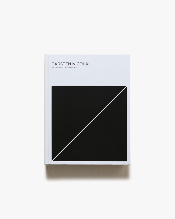 Carsten Nicolai: Parallel Lines Cross at Infinity | カールステン・ニコライ