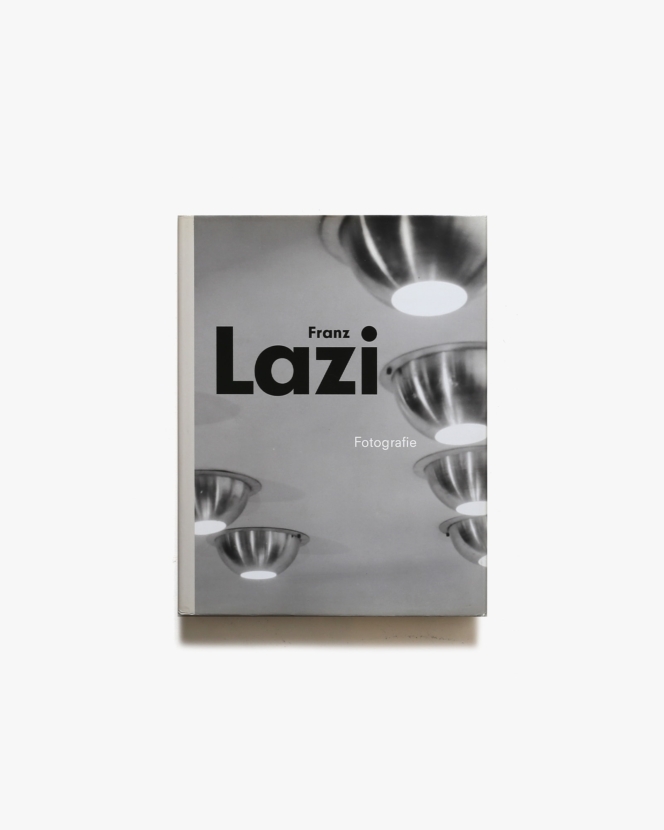 Franz Lazi: Fotografie | フランツ・ラジ