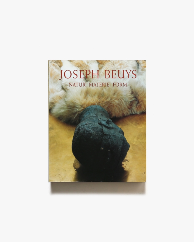 Joseph Beuys: Natur Materie Form | ヨーゼフ・ボイス