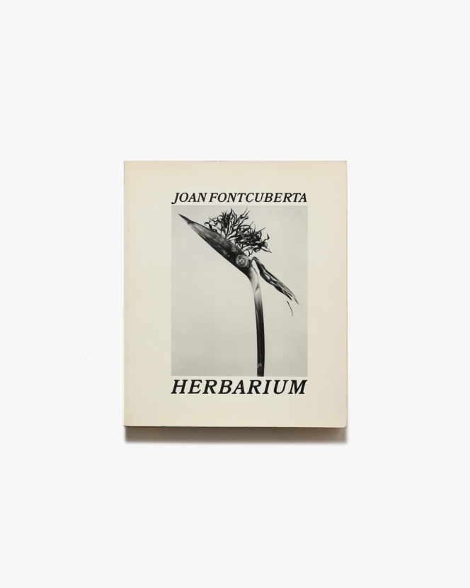 Joan Fontcuberta: Herbarium | ジョアン・フォンクベルタ