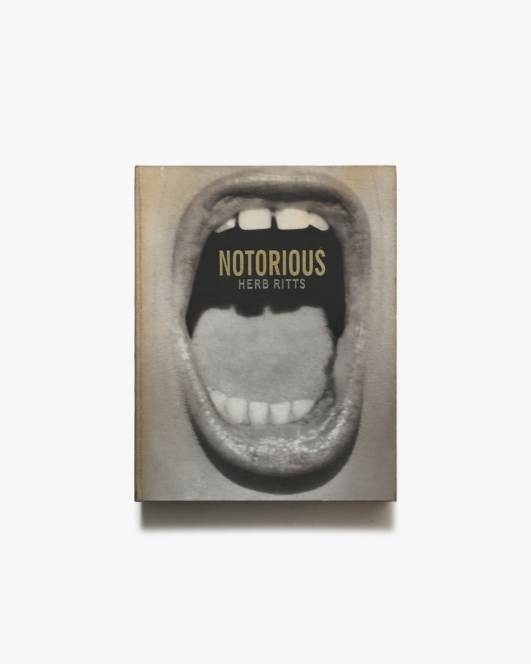 Herb Ritts: Notorious | ハーブ・リッツ