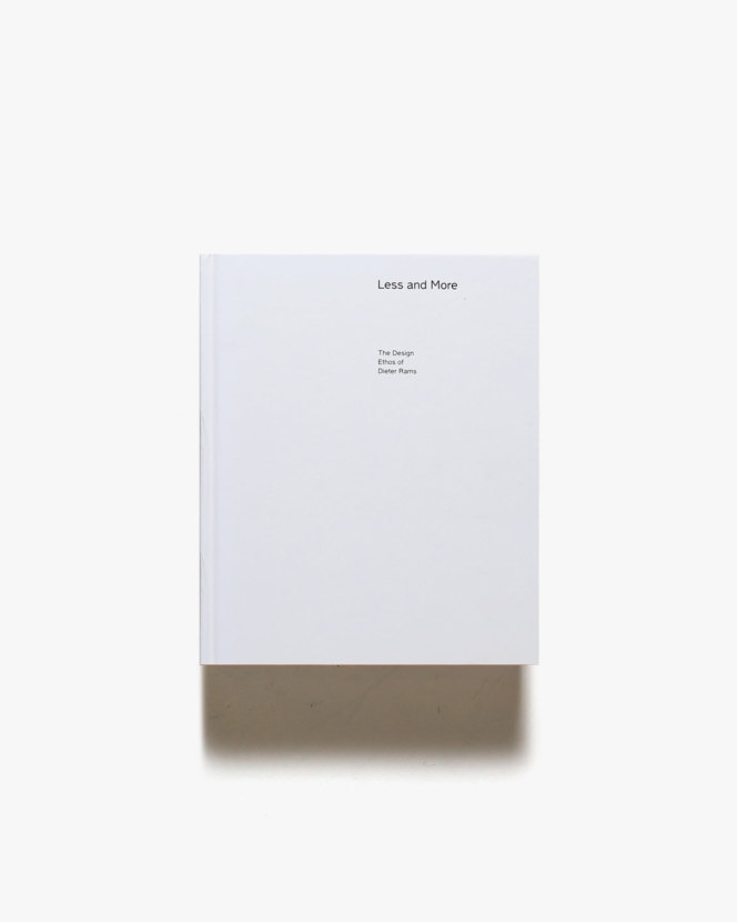 Less and More: The Design Ethos of Dieter Rams ハードカバー版 | ディーター・ラムス