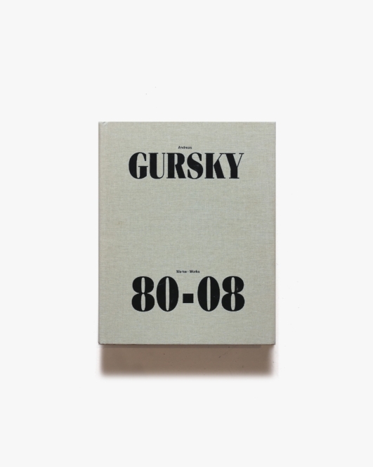 Andreas Gursky: Werke / Works 80-08 |  アンドレアス・グルスキー