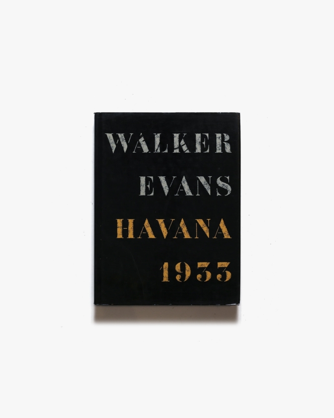 Walker Evans: Havana 1933 | ウォーカー・エヴァンス