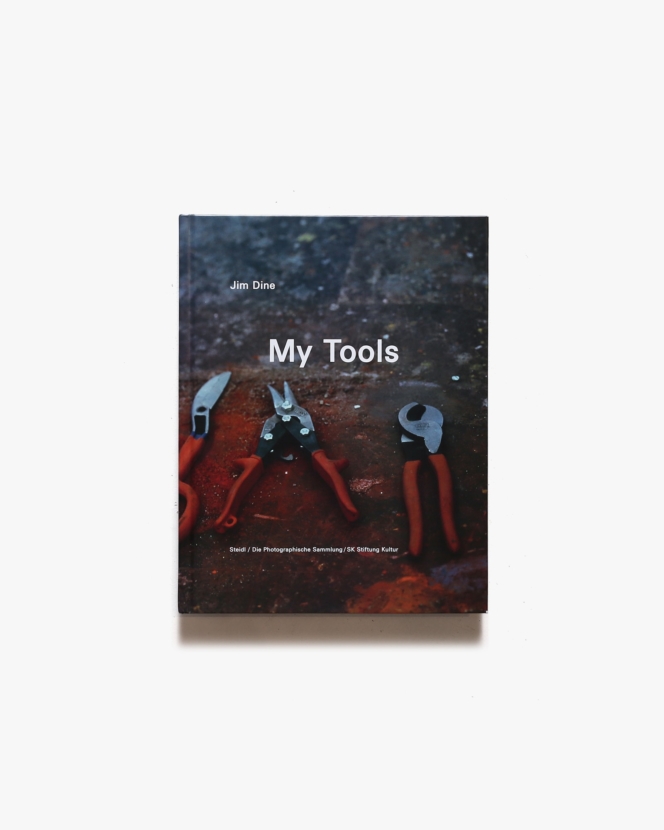 My Tools | Jim Dine ジム・ダイン