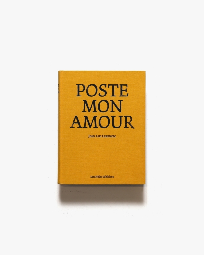 Jean-Luc Cramatte: Poste Mon Amour | ジャン＝リュック・クラマット