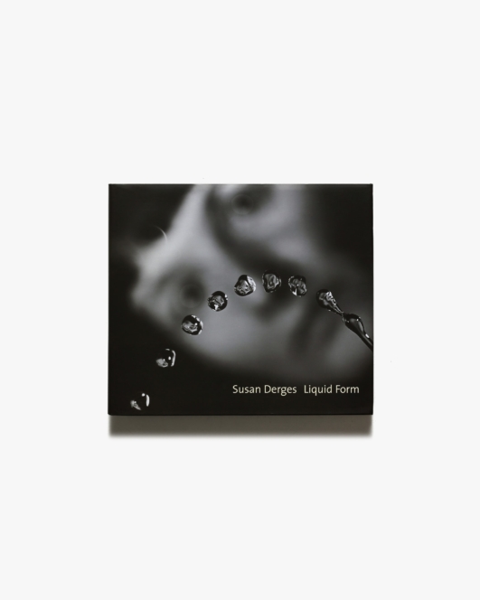 Susan Derges: Liquid Form, 1985-99 | スーザン・ダージェス