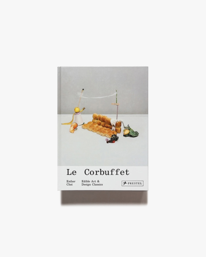 Le Corbuffet: Edible Art and Design Classics | Esther Choi