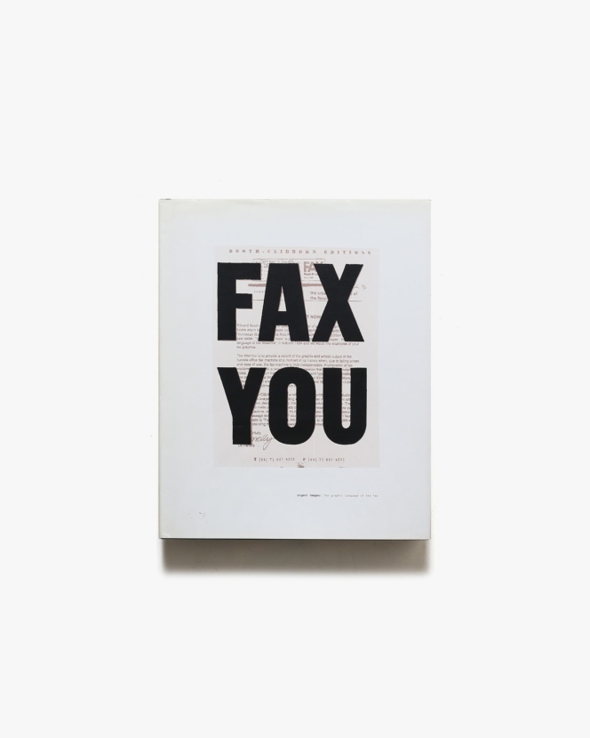 Fax You: Urgent Images, the Graphic Language of the Fax