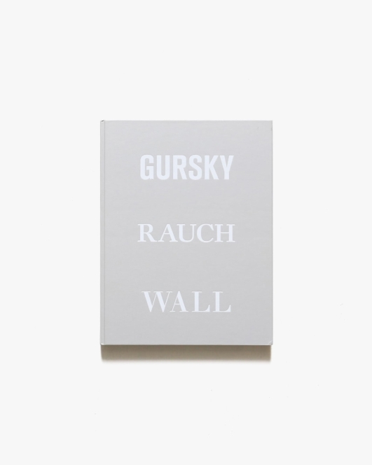 Andreas Gursky, Neo Rauch, Jeff Wall | アンドレアス・グルスキー、ジェフ・ウォール、ネオ・ラオホ