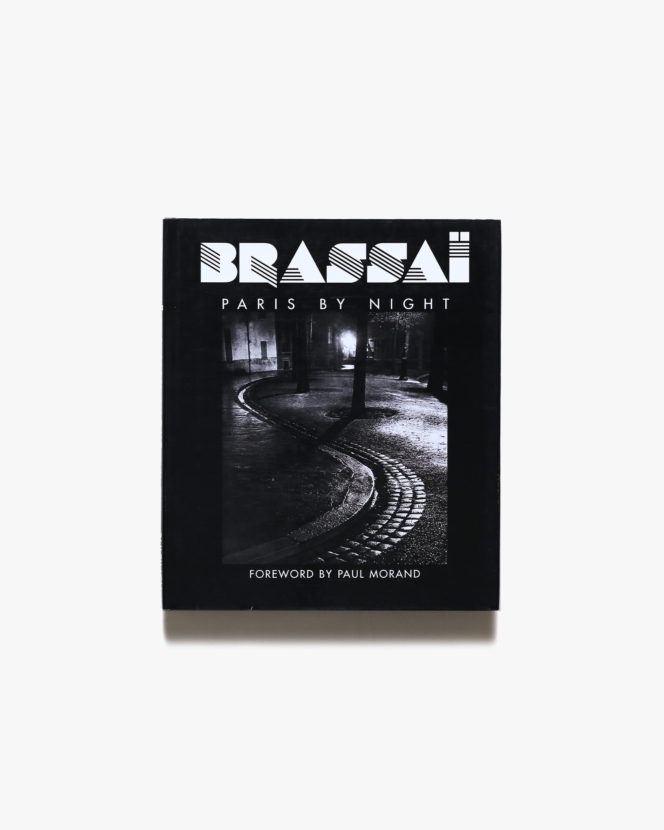 Brassai: Paris by Night | ブラッサイ