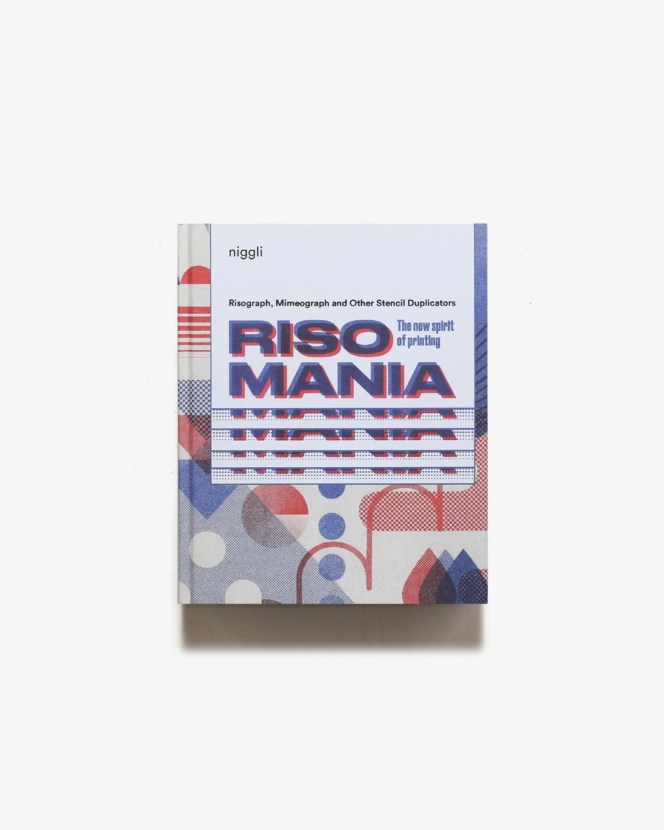 Risomania: The New Spirit of Printing | John Z. Komurki