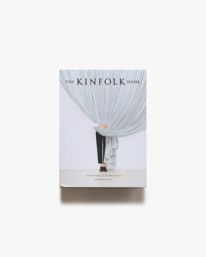 The Kinfolk Home: Interiors for Slow Living | Nathan Williams