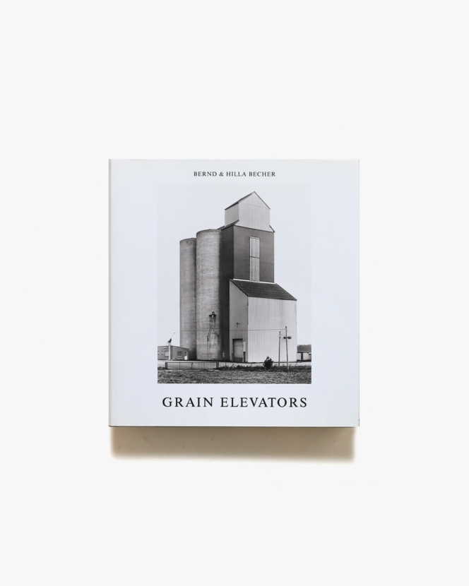 Grain Elevators | Bernd Becher、Hilla Becher ベルント＆ヒラ・ベッヒャー 写真集